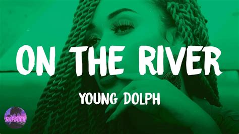 on the river lyrics|dolph on the river.